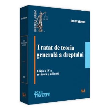 Tratat de teoria generala a dreptului Ed.4 - Ion Craiovan