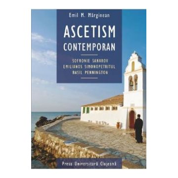 Ascetism contemporan - Emil M. Marginean