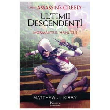 Assassin's Creed. Ultimii descendenti - Matthew J. Kirby