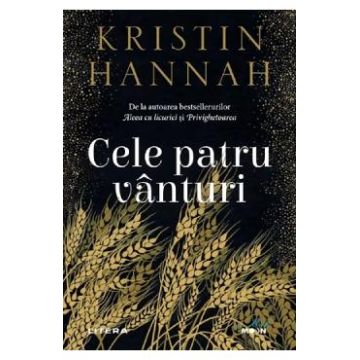 Cele patru vanturi - Kristin Hannah