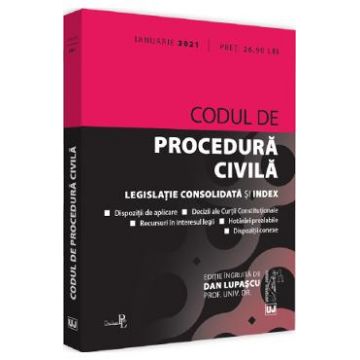 Codul de procedura civila. Ianuarie 2021 - Dan Lupascu