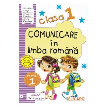 Comunicare in limba romana - Clasa 1. Sem.1 Varianta A - Niculina I. Visan, Cristina Martin