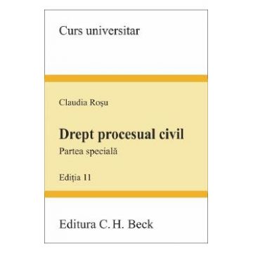 Drept procesual civil. Partea speciala Ed.11 - Claudia Rosu