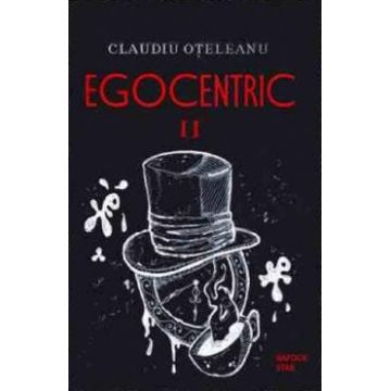 Egocentric. Vol.2 - Claudiu Oteleanu