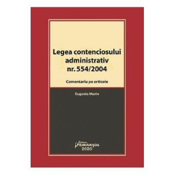 Legea contenciosului administrativ Nr.554/2004 - Eugenia Marin