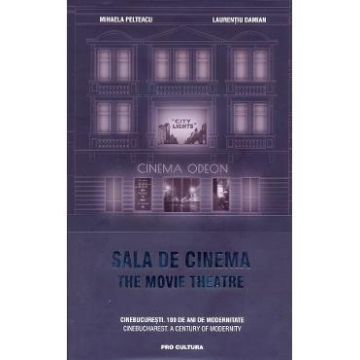 Sala de cinema. The movie theatre - Mihaela Pelteacu, Laurentiu Damian