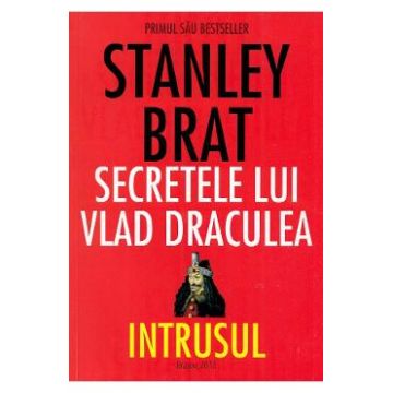 Secretele lui Vlad Draculea - Stanley Brat
