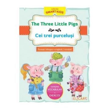 The Three Little Pigs. Cei trei purcelusi