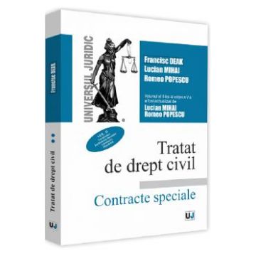 Tratat de drept civil. Contracte speciale. Vol.2: Locatiunea. Inchirierea locuintei - Francisc Deak, Lucian Mihai, Romeo Popescu