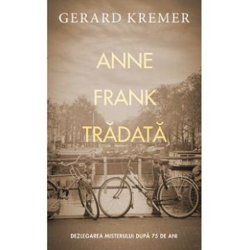 Anne Frank tradata - Gerard Kremer
