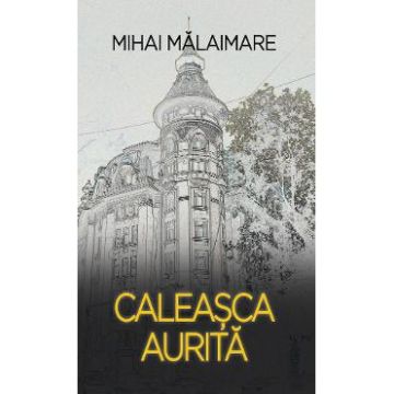 Caleasca aurita - Mihai Malaimare