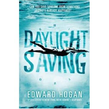 Daylight Saving - Edward Hogan