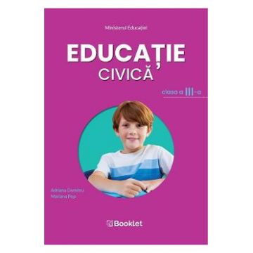 Educatie civica - Clasa 3 - Manual - Adriana Dumitru, Mariana Pop
