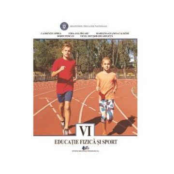Educatie fizica si sport - Clasa 6 - Manual - Laurentiu Oprea, Vera-Ana Pislaru