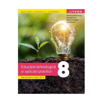 Educatie tehnologica si aplicatii practice - Clasa 8 - Manual - Gabriela Carmen Neagu, Georgeta Prica