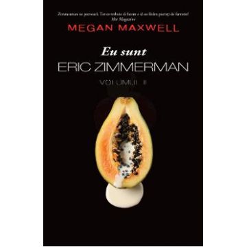 Eu sunt Eric Zimmerman Vol.2 - Megan Maxwell