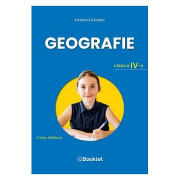 Geografie - Clasa 4 - Manual - Cristina Moldovan