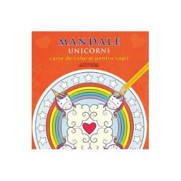 Mandale: Unicorni. Carte de colorat pentru copii