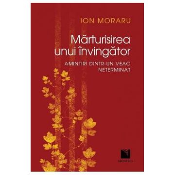 Marturisirea unui invingator - Ion Moraru