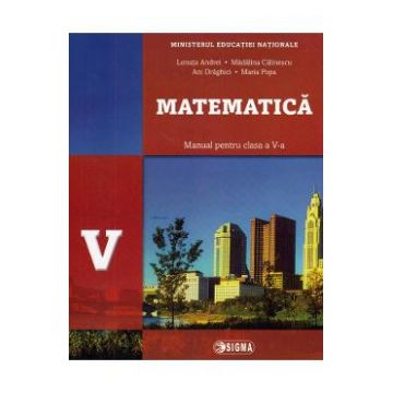 Matematica - Clasa 5 - Manual - Lenuta Andrei, Madalina Calinescu, Ani Draghici, Maria Popa