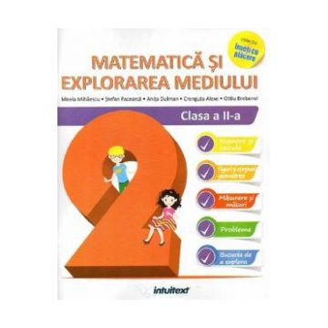 Matematica si explorarea mediului - Clasa 2 - Mirela Mihaescu, Stefan Pacearca, Anita Dulman, Crenguta Alexe, Otilia Brebenel