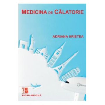 Medicina de calatorie - Adriana Hristea