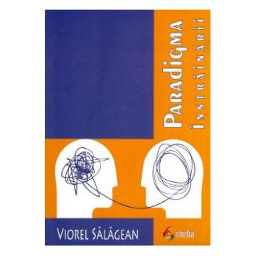 Paradigma instrainarii - Viorel Salagean