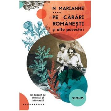 Pe carari romanesti si alte povestiri - N. Marianne