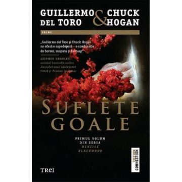 Suflete goale - Guillermo del Toro, Chuck Hogan