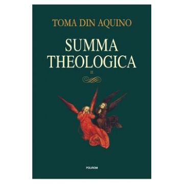 Summa theologica Vol.2 - Toma din Aquino