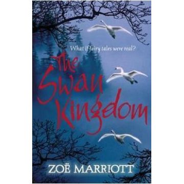 The Swan Kingdom - Zoe Marriott