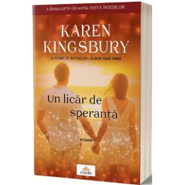 Un licar de speranta - Karen Kingsbury