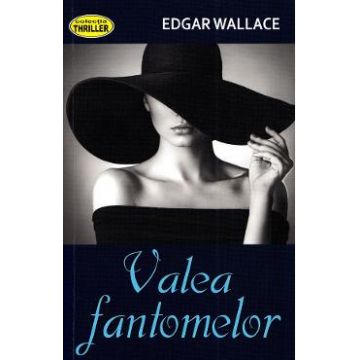 Valea fantomelor - Edgar Wallace