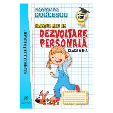 Caietul meu de dezvoltare personala - Clasa 2 - Georgiana Gogoescu