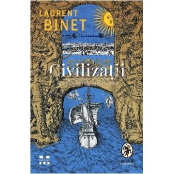 Civilizatii - Laurent Binet