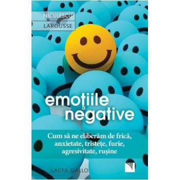 Emotiile negative - Latifa Gallo