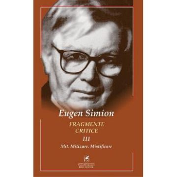 Fragmente critice. Vol.3 - Eugen Simion
