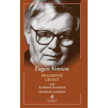 Fragmente critice. Vol.7 - Eugen Simion