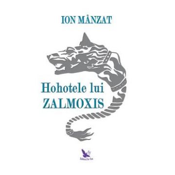 Hohotele lui Zalmoxis - Ion Manzat