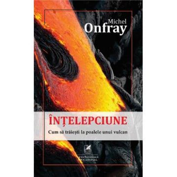 Intelepciune - Michel Onfray
