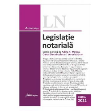 Legislatia notariala Ed.2021