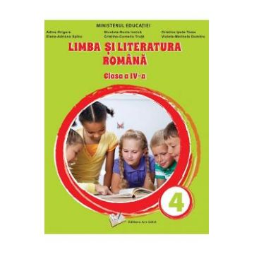 Limba si literatura romana - Clasa 4 - Manual - Adina Grigore, Nicoleta-Sonia Ionica