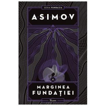 Marginea fundatiei - Isaac Asimov
