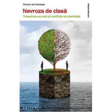 Nevroza de clasa - Vincent de Gaulejac