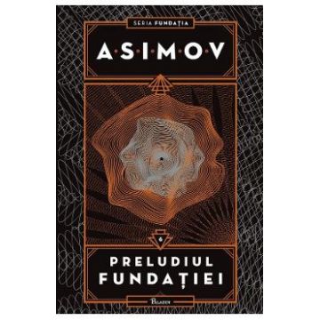 Preludiul fundatiei - Isaac Asimov