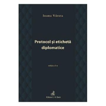 Protocol si eticheta diplomatice - Ioana Varsta