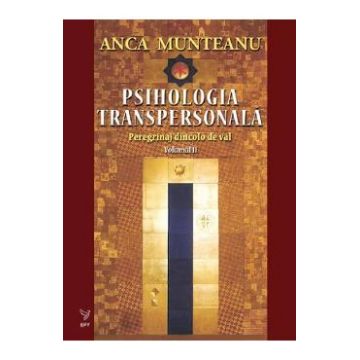 Psihologia transpersonala Vol.2 - Anca Munteanu