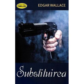 Substituirea - Edgar Wallace