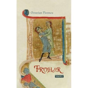 Trohar - Octavian Florescu