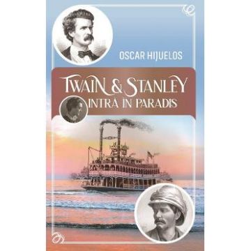 Twain si Stanley - Oscar Hijuelos